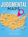 Judgmental Maps: Your City. Judged. Judgmental Maps: Your City. Judged.