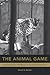 The Animal Game: Searching for Wildness at the American Zoo