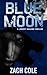 Blue Moon: A Jeremy Walker Thriller (Blue Moon Saga)