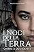 I Nodi della Terra Vol.2: Ombre a Occidente (Volume 2) (Italian Edition)