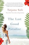 The Last Good Paradise: A Novel