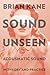 Sound Unseen: Acousmatic So...