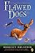 Flawed Dogs: the Novel: The Shocking Raid on Westminster