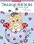 Teacup Kittens Coloring Book (Design Originals) 32 Adorable Expressive-Eyed Cat Designs from Illustrator Kayomi Harai on Extra-Thick Perforated Pages that Resist Bleed Through