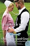 A Sister's Wish by Shelley Shepard Gray