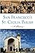 San Francisco's St. Cecilia Parish: A History (Landmarks)