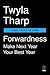 Forwardness: Next Year Is Your Best Year
