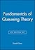 Fundamentals of Queueing Th...
