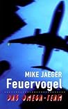 Feuervogel: Das Omega-Team (German Edition)