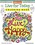 Live for Today Coloring Book (Coloring is Fun) (Design Originals) 32 Inspiring Quotes and Beginner-Friendly Creative Art Activities from Thaneeya McArdle; Extra-Thick Perforated Pages