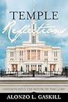Temple Reflections: Insights into the House of the Lord Temple Reflections: Insights into the House of the Lord