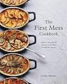 The First Mess Cookbook: Vibrant Plant-Based Recipes to Eat Well Through the Seasons