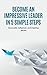 Leadership: Become an Impressive Leader in 5 simple steps, successful, Influencer, and inspiring person (teams,manangement,leadership,Spirituality)