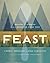Feast: Recipes and Stories ...