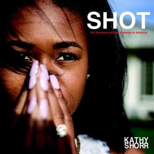 SHOT: 101 Survivors of Gun Violence in America