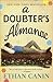 A Doubter's Almanac: A Novel