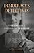 Democracy’s Detectives by James T. Hamilton