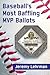 Baseball's Most Baffling MVP Ballots