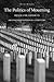 The Politics of Mourning by Micki McElya The Politics of Mourning by Micki McElya