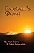 Esteban's Quest