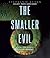 The Smaller Evil