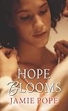 Hope Blooms (Hope & Love #1)
