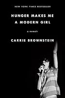 Hunger Makes Me a Modern Girl: A Memoir