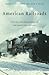 American Railroads: Decline and Renaissance in the Twentieth Century