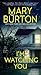 I'm Watching You by Mary Burton I'm Watching You by Mary Burton