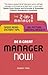 Be a Great Manager ¿ Now!: The 2-in-1 Manager: Speed Read - Instant Tips; Big Picture - Lasting Results