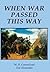 When War Passed This Way