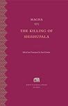The Killing of Shishupala (Murty Classical Library of India)