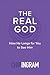 The Real God: How He Longs ...