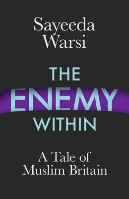The Enemy Within: A Tale of Muslim Britain (Hardcover)