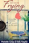 Out of the Frying Pan by Michelle Griep