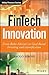 FinTech Innovation: From Robo-Advisors to Goal Based Investing and Gamification (The Wiley Finance Series)