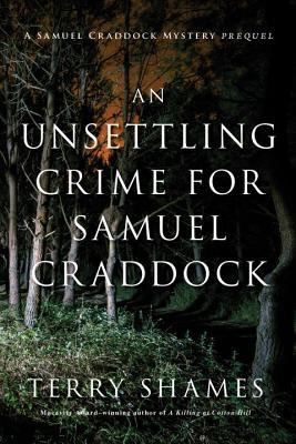 An Unsettling Crime for Samuel Craddock  (Samuel Craddock Mystery, #6)