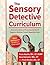 The Sensory Detective Curri...