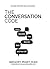 The Conversation Code: How to Upgrade Your Social Skills and Your Life