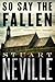 So Say the Fallen (DCI Serena Flanagan, #2)
