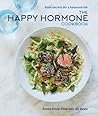 The Happy Hormone Cookbook: Food Secrets for a Balanced Life