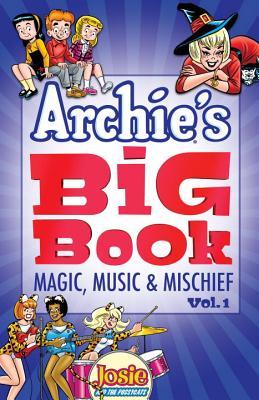 Magic, Music & Mischief (Archie's Big Book, #1)