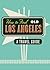 How to Find Old Los Angeles: A Travel Guide
