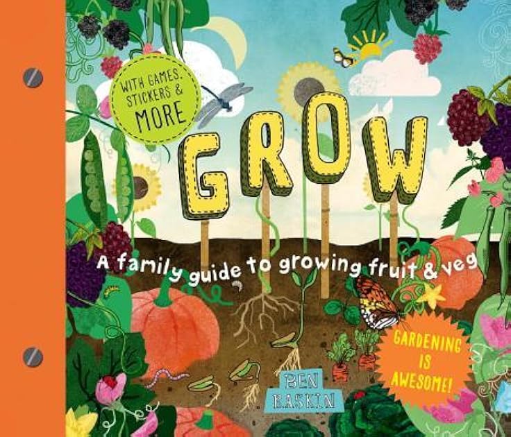 Grow: A Family Guide to Growing Fruits and Vegetables (Discover Together Guides)