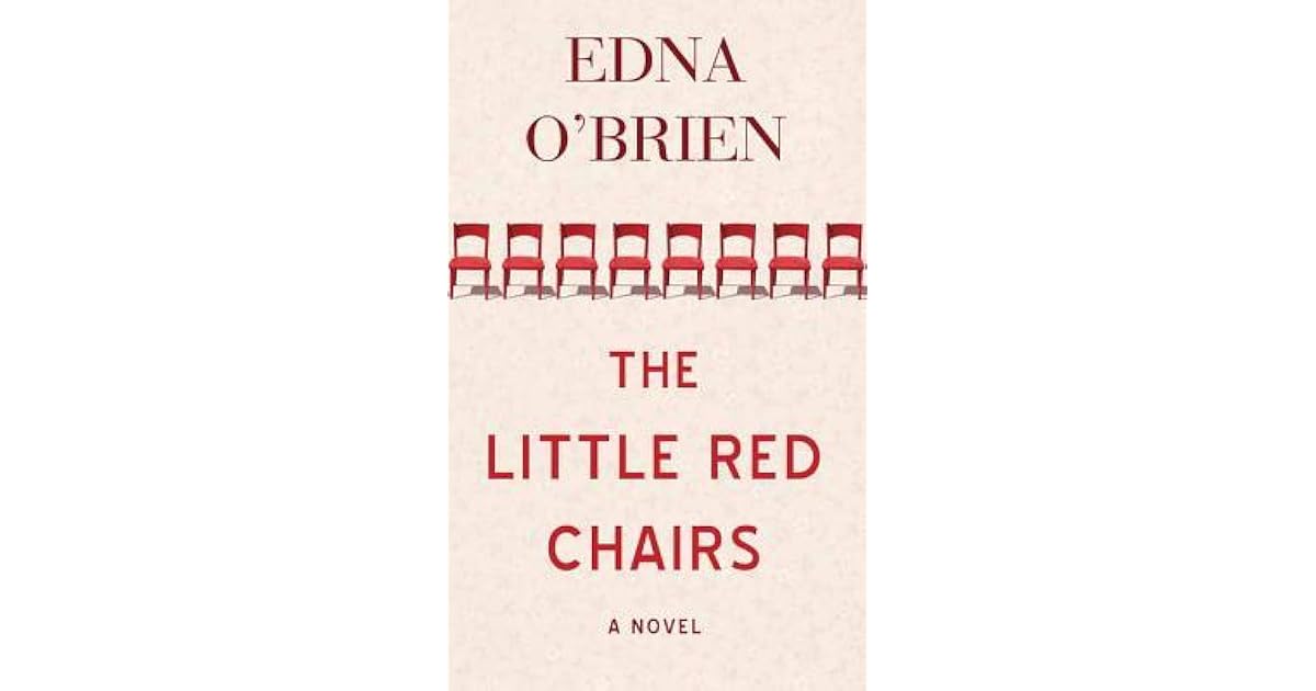 The Little Red Chairs by Edna O'Brien