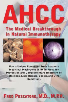 AHCC: The Medical Breakthrough in Natural Immunotherapy