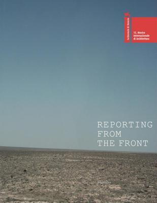 Reporting from the Front: 15th International Architecture Exhibition (Paperback)