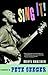 Sing It! A Biography of Pete Seeger