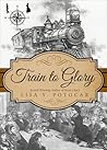 Train to Glory (Glory: A Civil War Series #2)