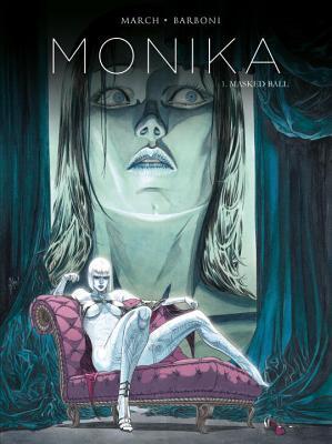 Monika Vol. 1: Masked Ball (Hardcover)